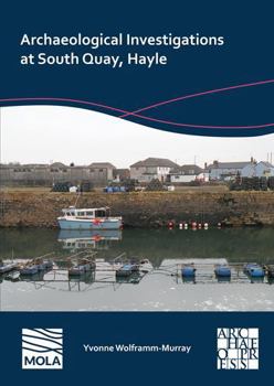 Paperback Archaeological Investigations at South Quay, Hayle Book