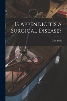 Paperback Is Appendicitis a Surgical Disease? Book