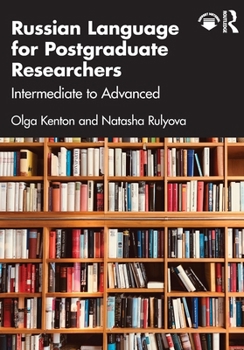 Paperback Russian Language for Postgraduate Researchers: Intermediate to Advanced Book