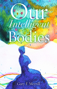Paperback Our Intelligent Bodies Book