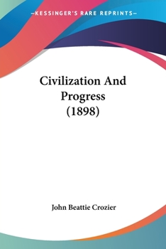 Paperback Civilization And Progress (1898) Book