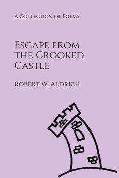 Paperback Escape from the Crooked Castle: A Collection of Poems Book