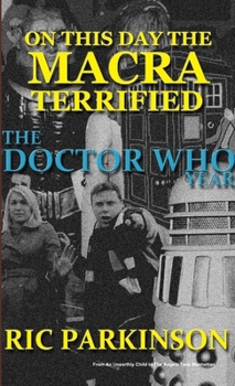 Paperback On This Day the Macra Terrified: The Doctor Who Year Book