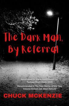 Paperback The Dark Man, By Referral: A Horror Novelette Book