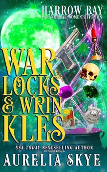 Warlocks & Wrinkles - Book #3 of the Harrow Bay