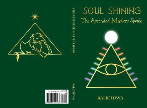 Paperback Soul Shining The Ascended Masters Speak Book