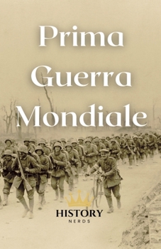 Prima Guerra Mondiale (Le Grandi Guerre del Mondo) (Italian Edition)
