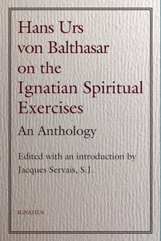 Paperback Hans Urs Von Balthasar on the Spiritual Exercises: An Anthology Book