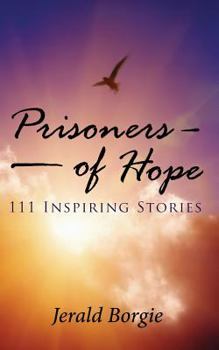 Paperback Prisoners of Hope: 111 Inspiring Stories Book