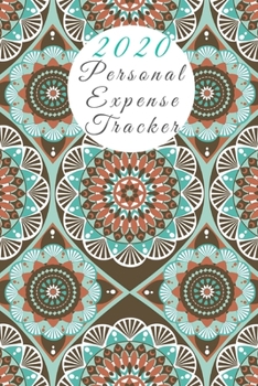 Paperback 2020 Personal Expense Tracker: Personal Expense Tracker Notebook - Stay On Track Journal For Tracking Finances - Financial Organizer,120 PAGES 6*9. Book