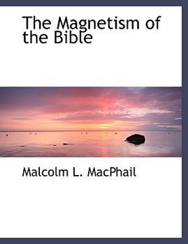 Paperback The Magnetism of the Bible [Large Print] Book