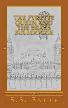 Paperback The Pyrette Queen and the Brass Bulldogge Book