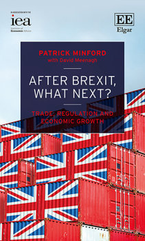 Paperback After Brexit, What Next?: Trade, Regulation and Economic Growth Book