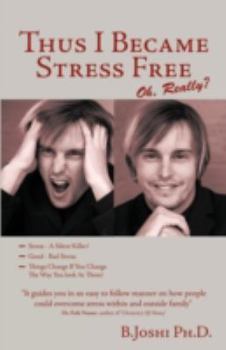 Paperback Thus I Became Stress Free: Oh, Really? Book