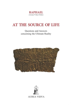 Paperback At the Source of Life: Questions and Answers concerning the Ultimate Reality Book