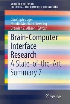 Brain-Computer Interface Research: A State-of-the-Art Summary 7 - Book  of the SpringerBriefs in Electrical and Computer Engineering