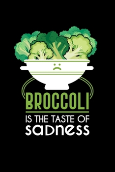 Broccoli Is The Taste Of Sadness: Lined A5 Notebook for Chemistry Journal