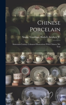 Hardcover Chinese Porcelain: Sixteenth-century Coloured Illustrations With Chinese ms. Text Book