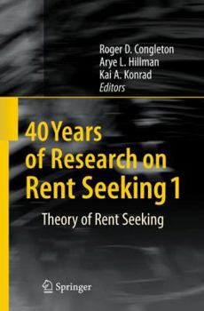 Hardcover 40 Years of Research on Rent Seeking 1: Theory of Rent Seeking Book