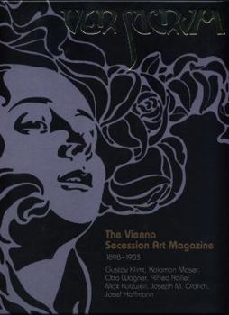 Hardcover Ver Sacrum: The Vienna Secession Art Magazine 1898-1903: Gustav Klimt, Egon Schiele, Koloman Moser, Otto Wagner, Max Fabiani, Joseph Maria Olbrich, Jo Book