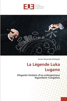 La Légende Luka Lugano (French Edition)