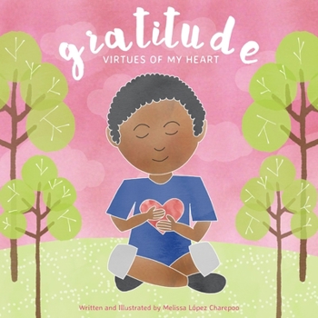 Paperback Gratitude: Virtues of My Heart Book