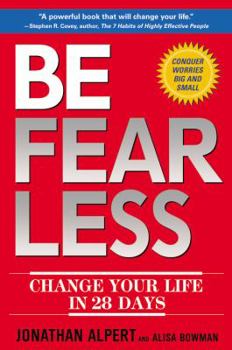 Hardcover Be Fearless: Change Your Life in 28 Days Book