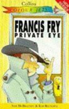 Paperback Francis Fry, Private Eye (Colour Jets) Book