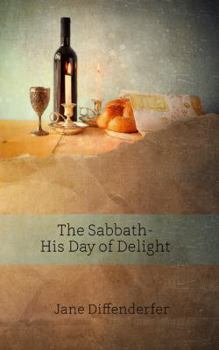 Paperback The Sabbath: His Day of Delight Book