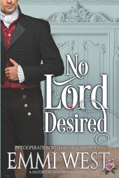 Paperback No Lord Desired: A Historical Regency Romance Book
