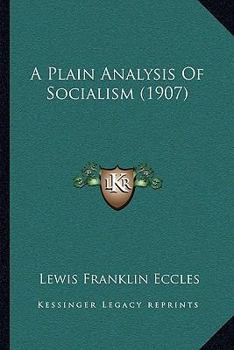Paperback A Plain Analysis Of Socialism (1907) Book
