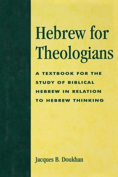 Paperback Hebrew for Theologians: A Textbook for the Study of Biblical Hebrew in Relation to Hebrew Thinking Book