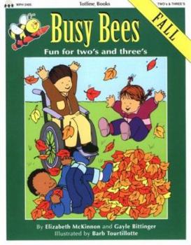 Paperback Busy Bees Fall: Fun for Two's and Three's Book