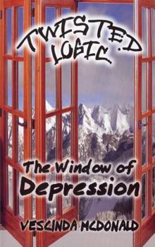 Paperback Twisted Logic: The Window of Depression Book