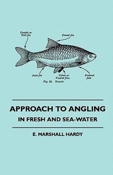 Paperback Approach to Angling - In Fresh and Sea-Water Book