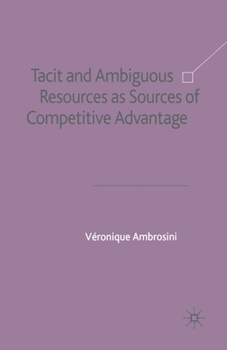 Paperback Tacit and Ambiguous Resources as Sources of Competitive Advantage Book