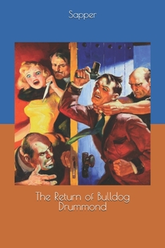 The Return of Bulldog Drummond - Book #7 of the Bulldog Drummond