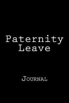 Paperback Paternity Leave: Journal Book