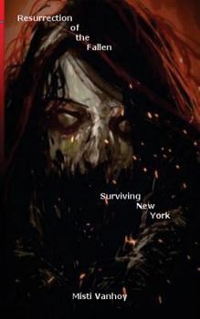 Paperback Resurrection of the Fallen: Surviving New York Book