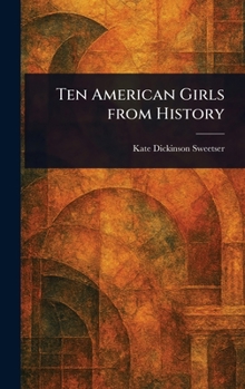 Hardcover Ten American Girls From History Book