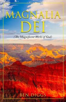 Paperback Magnalia Dei: The Magnificent Works of God Book