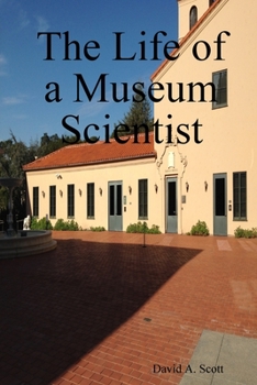 Paperback The Life of a Museum Scientist Book