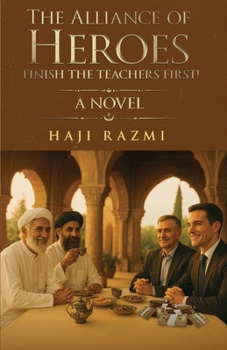 Paperback The Alliance of Heroes: Finish The Teachers First! Book