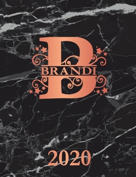 Paperback Brandi: 2020. Personalized Name Weekly Planner Diary 2020. Monogram Letter B Notebook Planner. Black Marble & Rose Gold Cover. Book
