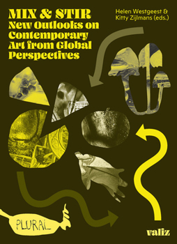 Paperback Mix & Stir: New Outlooks on Contemporary Art from Global Perspectives Book