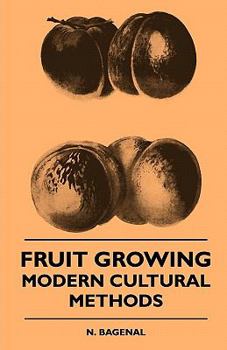 Paperback Fruit Growing - Modern Cultural Methods Book