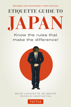 Paperback Etiquette Guide to Japan: Know the Rules That Make the Difference! (Third Edition) Book