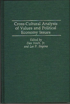 Hardcover Cross-Cultural Analysis of Values and Political Economy Issues Book