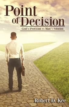 Paperback Point of Decision: God's Provision vs Man's Solution Book