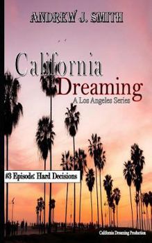 Paperback Hard Decisions (#3 of California Dreaming): A Los Angeles Series Book